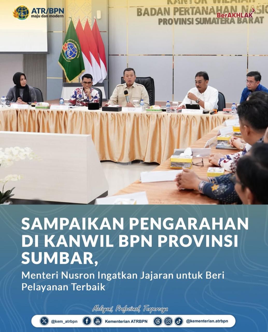 Menteri Nusron Sampaikan Pengarahan di Kanwil BPN Provinsi Sumbar ingatkan Jajaran untuk Beri Pelayanan Terbaik