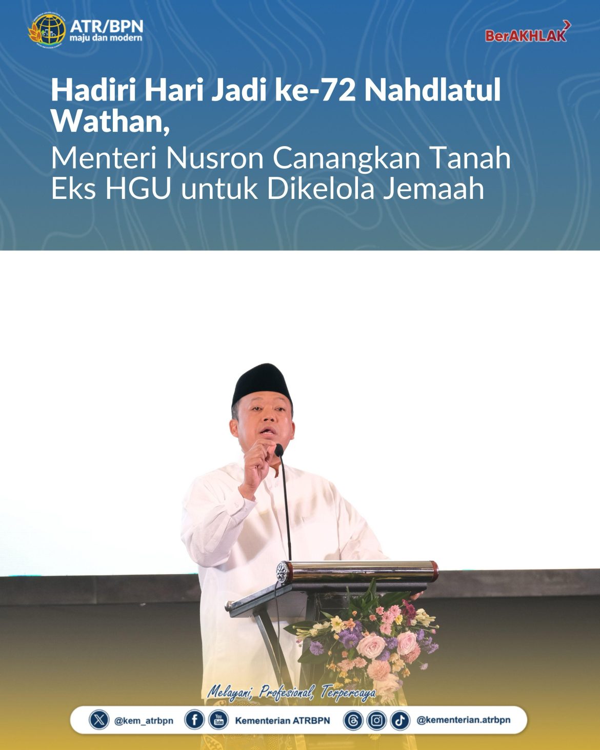 Hadiri Hari Jadi ke-72 Nahdlatul Wathan, Menteri Nusron Canangkan Tanah Eks HGU untuk Dikelola Jemaah