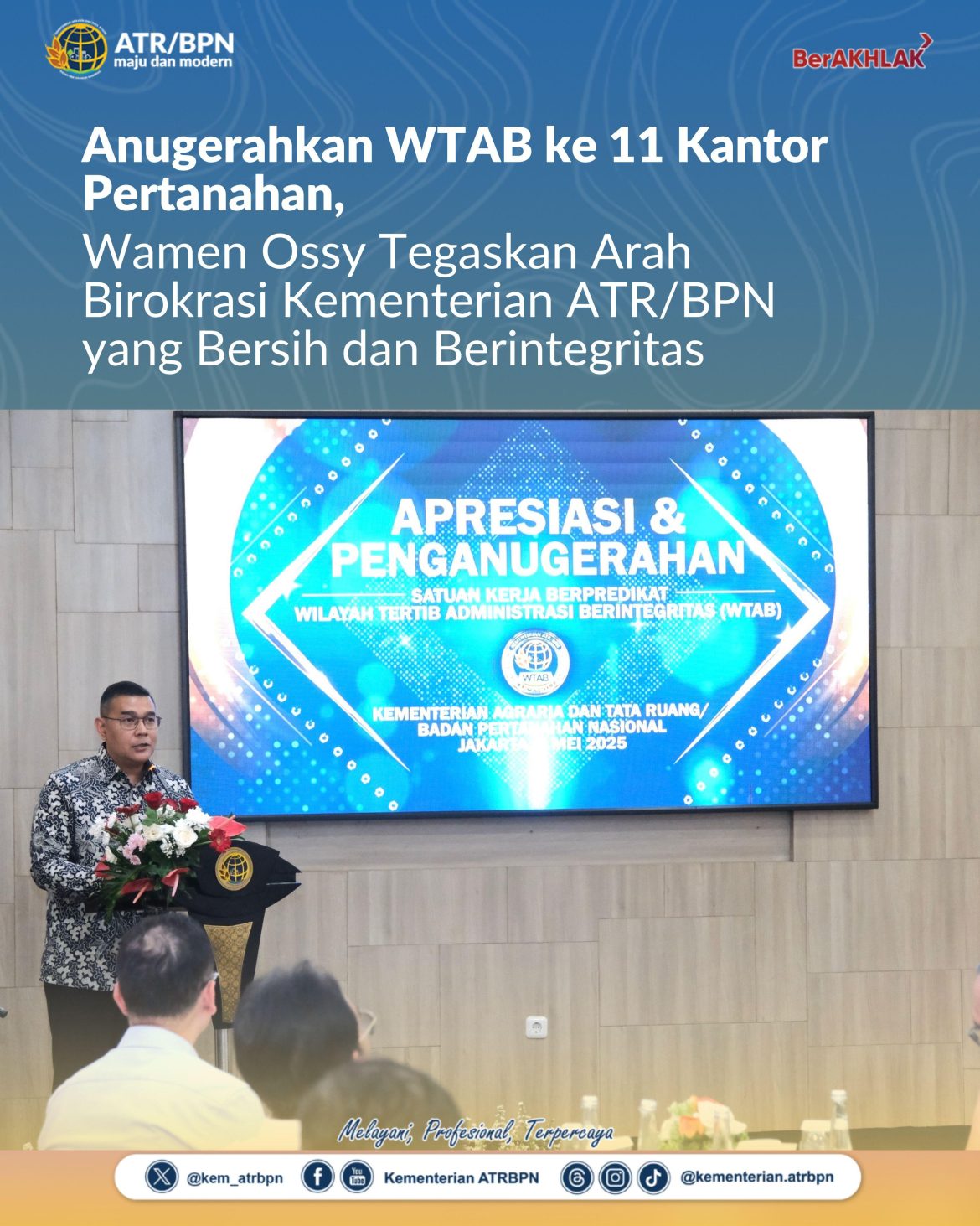 Anugerahkan WTAB KE-11 Kantor Pertanahan, Wamen Ossy Tegaskan Arah Birokrasi Kementerian ATR/BPN yang Bersih dan Berintegritas