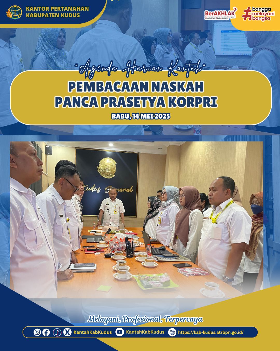 Kuatkan nilai-nilai dasar Aparatur Sipil Negara (ASN) di Lingkungan Kantor Pertanahan Kabupaten Kudus Seluruh Pegawai selalu upayakan upayakan untuk membaca Panca Prasetya Korpri disetiap Hari Rabu