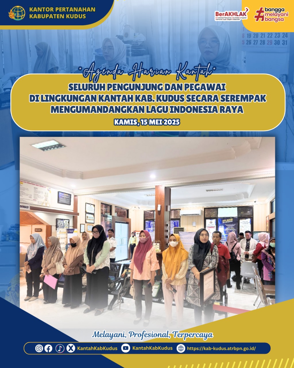 Seluruh Pengunjung dan Pegawai di Lingkungan Kantor Pertanahan Kabupaten Kudus secara Serempak Mengumandangkan Lagu Indonesia Raya
