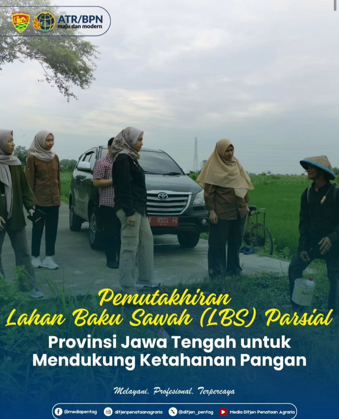 PEMUTAKHIRAN LAHAN BAKU SAWAH (LBS) PARSIAL PROVINSI JAWA TENGAH UNTUK MENDUKUNG KETAHANAN PANGAN