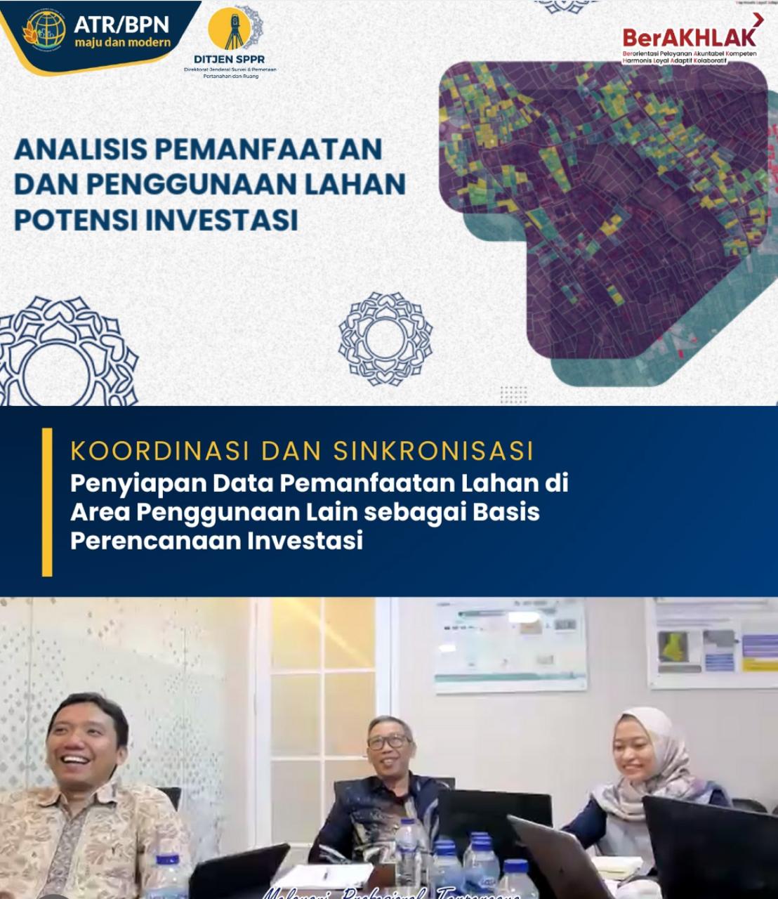 Koordinasi dan Sinkronisasi Penyiapan Data Pemanfaatan Lahan di Area Penggunaan Lain Sebagai Basis Perencanaan Investasi oleh Direktorat Survei dan Pemetaan Tematik Kementerian ATR/BPN