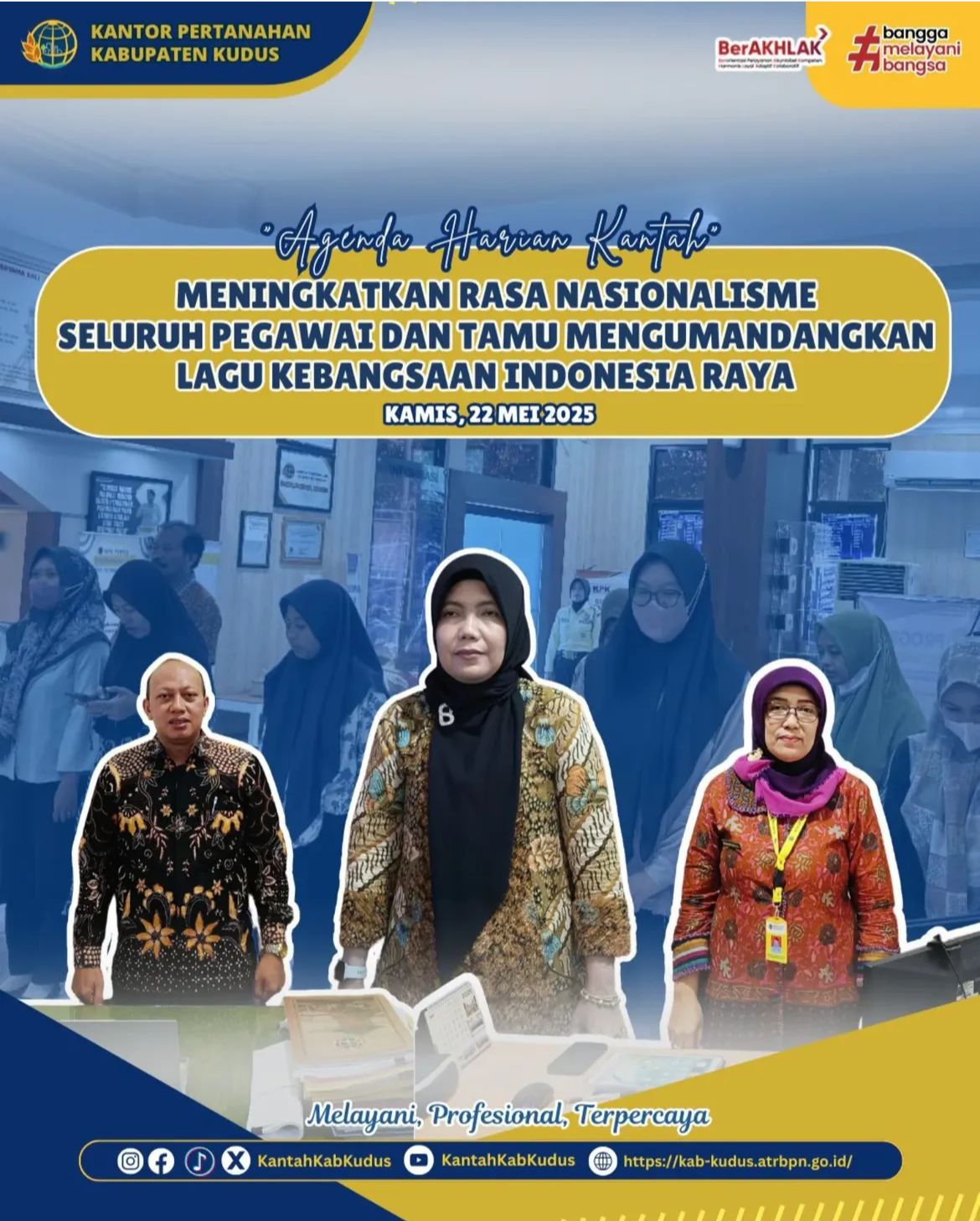 Meningkatkan Rasa Nasionalisme Seluruh Pegawai dan Tamu Mengumandangkan Lagu Kebangsaan Indonesia Raya di Kantor Pertanahan Kabupaten Kudus