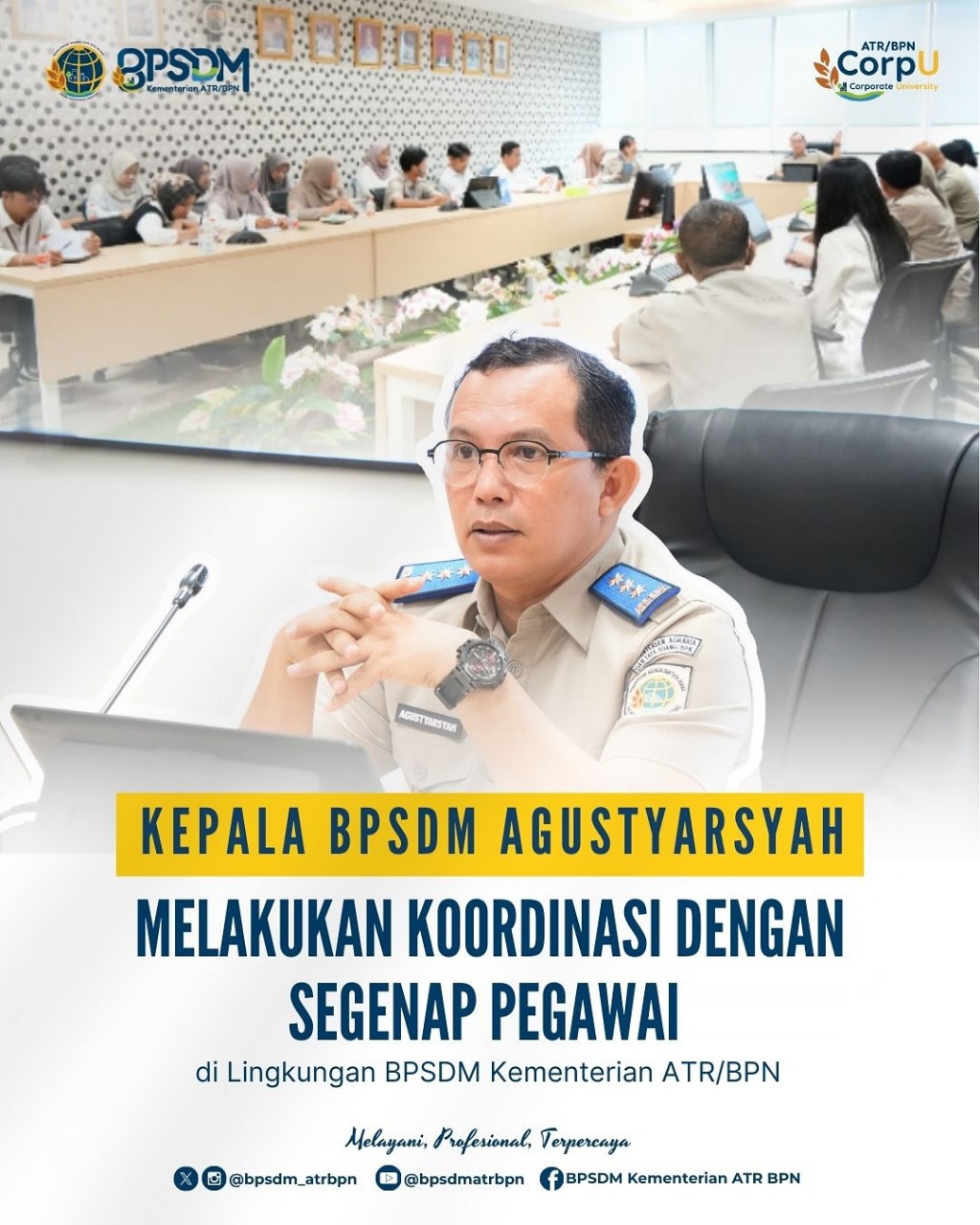 Kepala BPSDM Agustyarsyah Melakukan Koordinasi dengan Segenap Pegawai di Lingkungan BPSDM Kementerian ATR/BPN