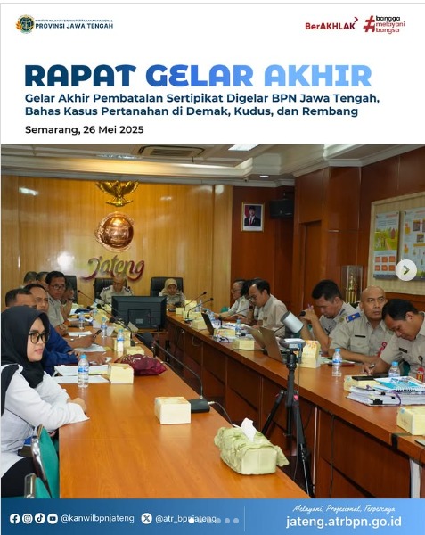Rapat Gelar Akhir Pembatalan Sertipikat Digelar BPN Provinsi Jawa Tengah, Bahas Kasus Pertanahan di Demak, Kudus dan Rembang