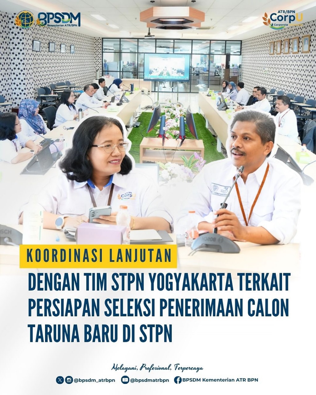 Koordinasi Lanjutan dengan Tim STPN Yogyakarta terkait Persiapan Seleksi Penerimaan Calon Taruna Baru di STPN