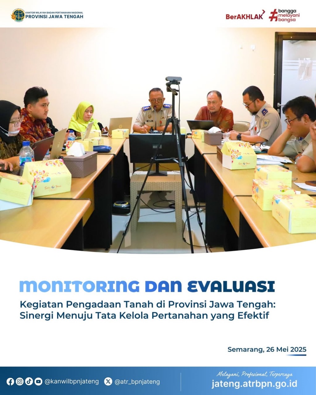 Monitoring dan Evaluasi (Monev) Kegiatan Pengadaan Tanah di Provinsi Jawa Tengah, Sinergi Menuju Tata Kelola Pertanahan yang Efektif