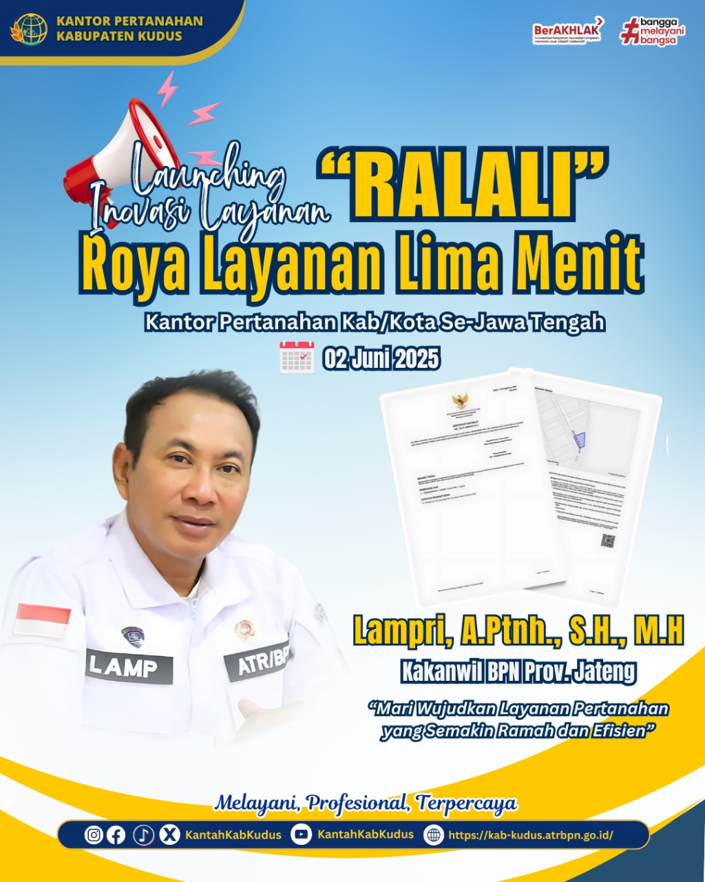 Launching Inovasi Ralali yaitu Roya Layanan Lima Menit Kantor Pertanahan Kabupaten/Kota Se-Jawa Tengah Senin, 02 Juni 2025