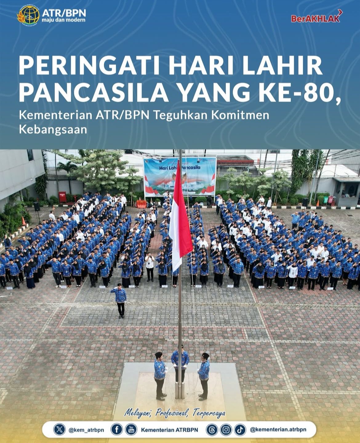 Peringatan Hari Lahir Pancasila yang Ke-80, kementerian ATR/BPN Teguhkan Komitmen Kebangsaan