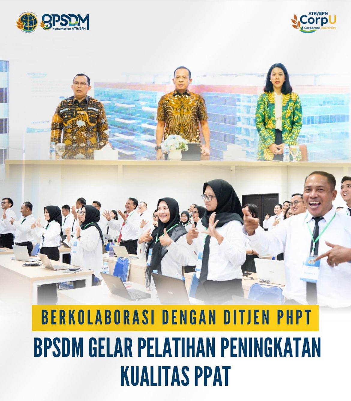 Berkolaborasi dengan Ditjen PHPT BPSDN Kementerian ATR/BPN Gelar Pelatihan Peningkatan Kualitas Pejabat Pembuat Akta Tanah