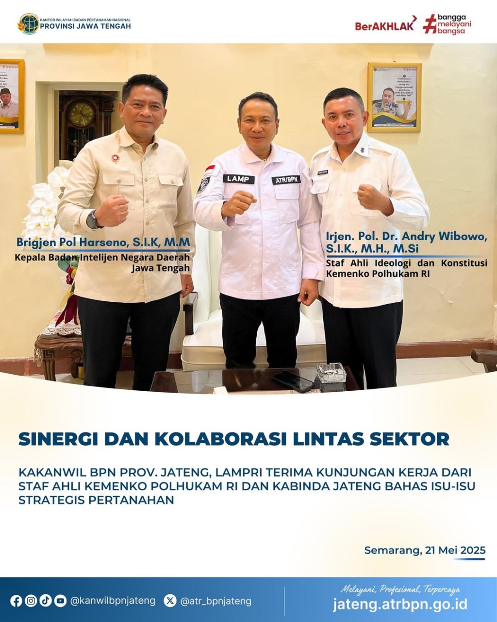 Sinergi dan Kolaborasi Lintas Sektor, Kakanwil BPN Provinsi Jawa Tengah, Lampri terima Kunjungan Kerja dari Staf Ahli Kemenko Polhukam RI dan Kabinda Jateng Bahas Isu-Isu Strategis Pertanahan