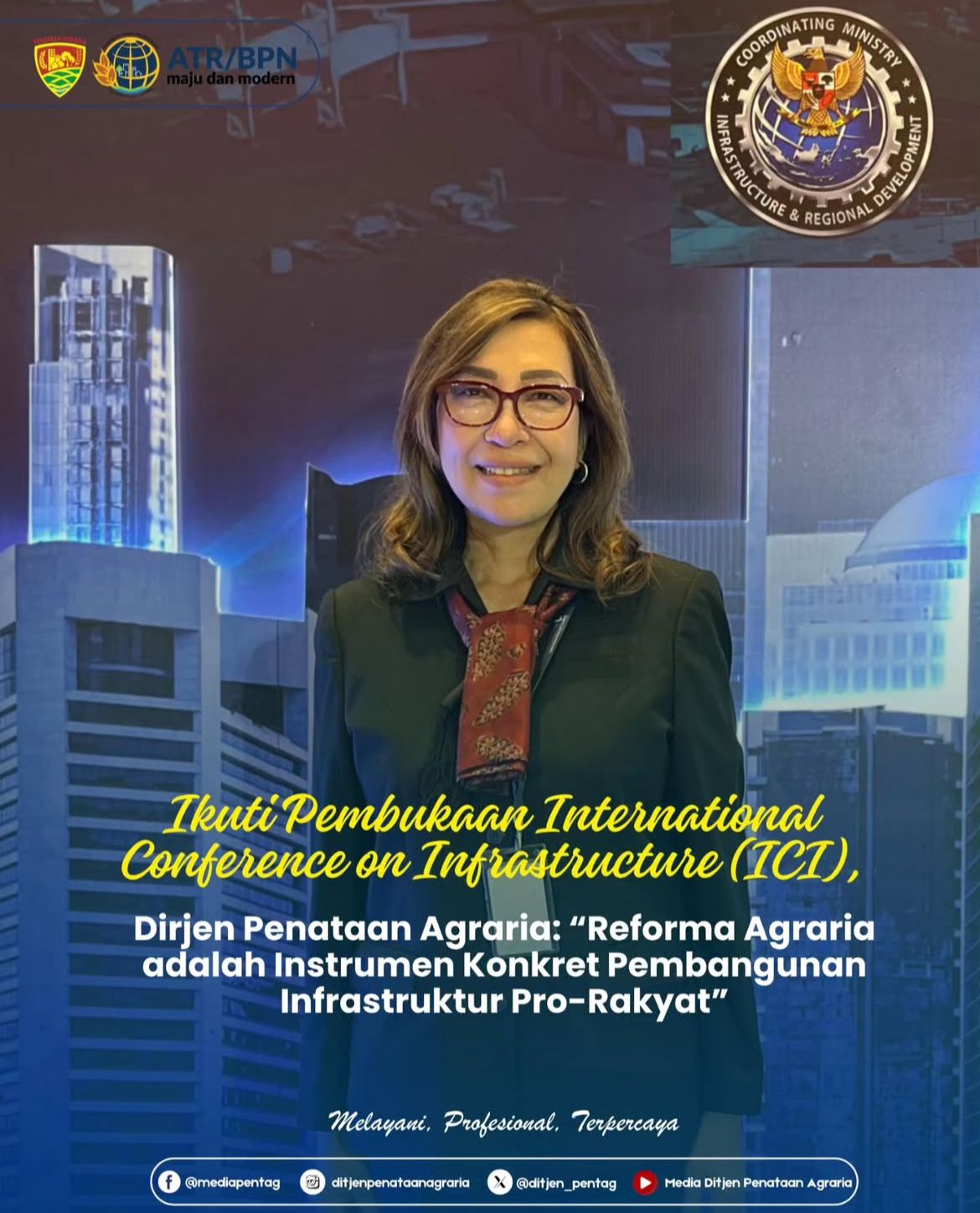 Ikuti Pembukaan International Conference on Infrastructure (ICI) Dirjen Penataan Agraria Mengatakan Bahwa Reforma Agraria Adalah Instrumen Konkret Pembangunan Infrastruktur Pro-Rakyat