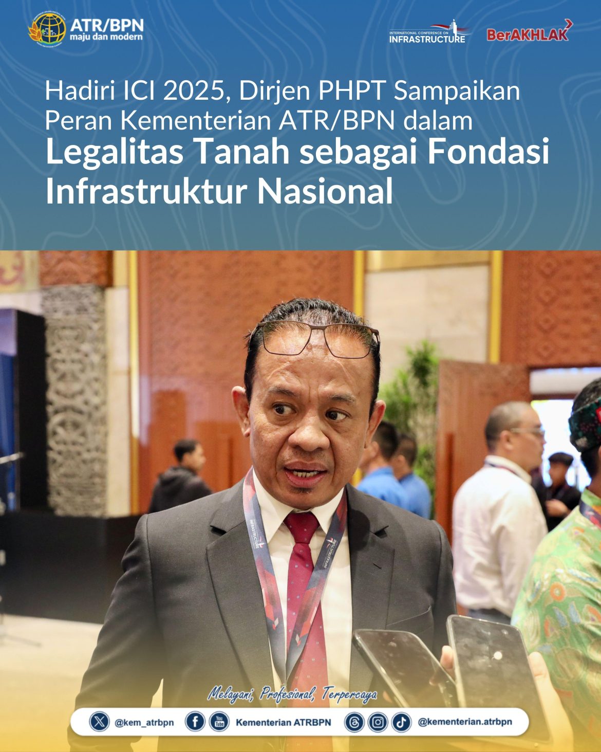 Hadiri ICI 2025, Dirjen PHPT Sampaikan Peran Kementerian ATR/BPN dalam Legalitas Tanah sebagai Fondasi Infrastruktur Nasional