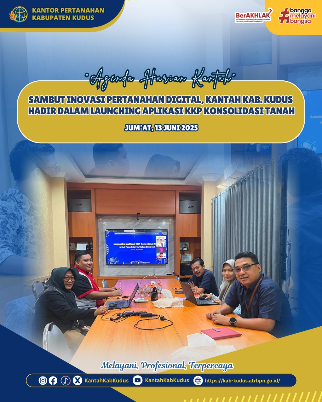 Sambut Inovasi Pertanahan Digital, Kantor Pertanahan Kabupaten Kudus Hadir dalam Launching Aplikasi KKP Konsolidasi Tanah
