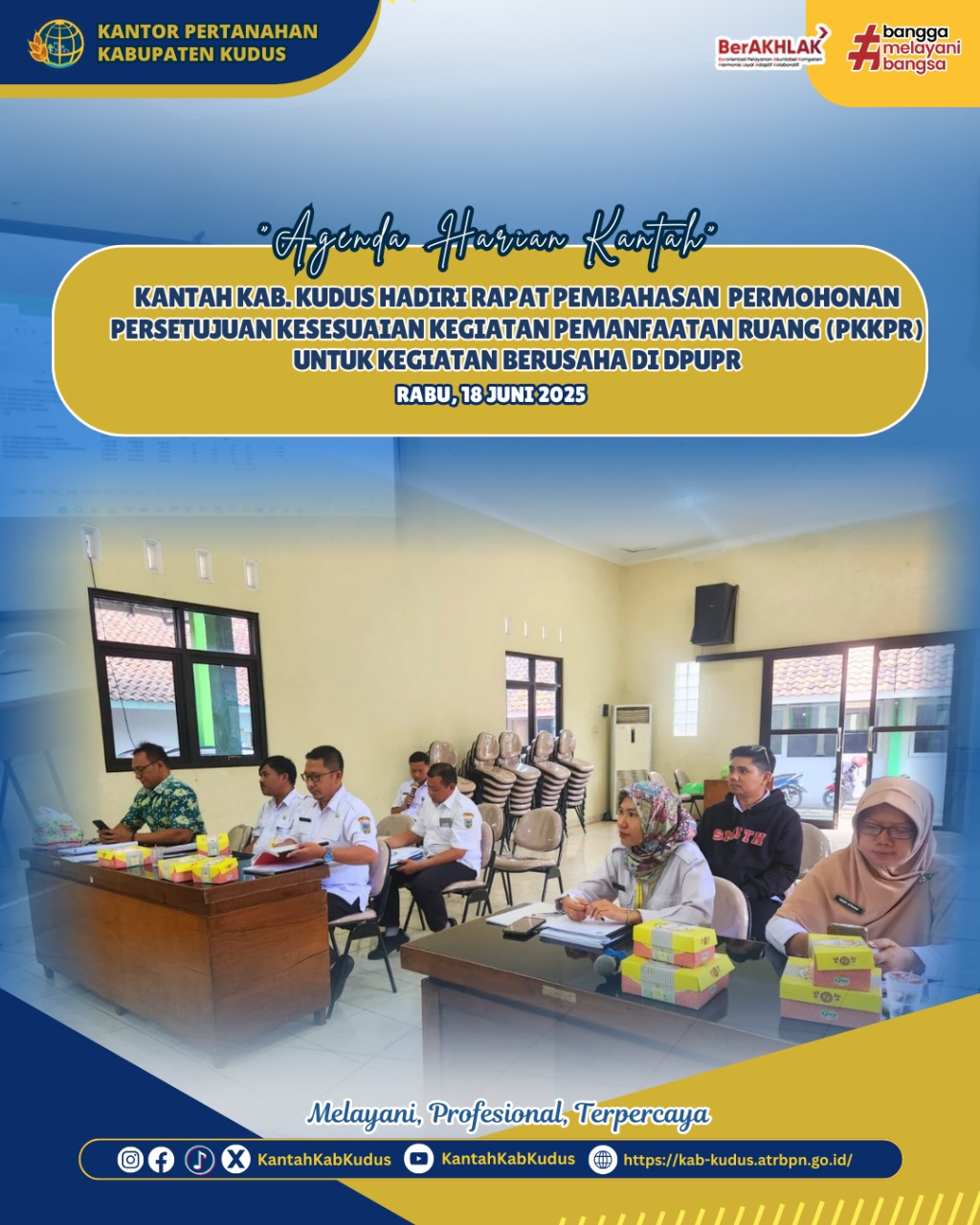 Kantor Pertanahan Kabupaten Kudus hadiri Rapat Pembahasan Permohonan Persetujuan Kesesuaian Kegiatan Pemanfaatan Ruang (PKKPR) untuk Kegiatan Berusaha di DPUPR