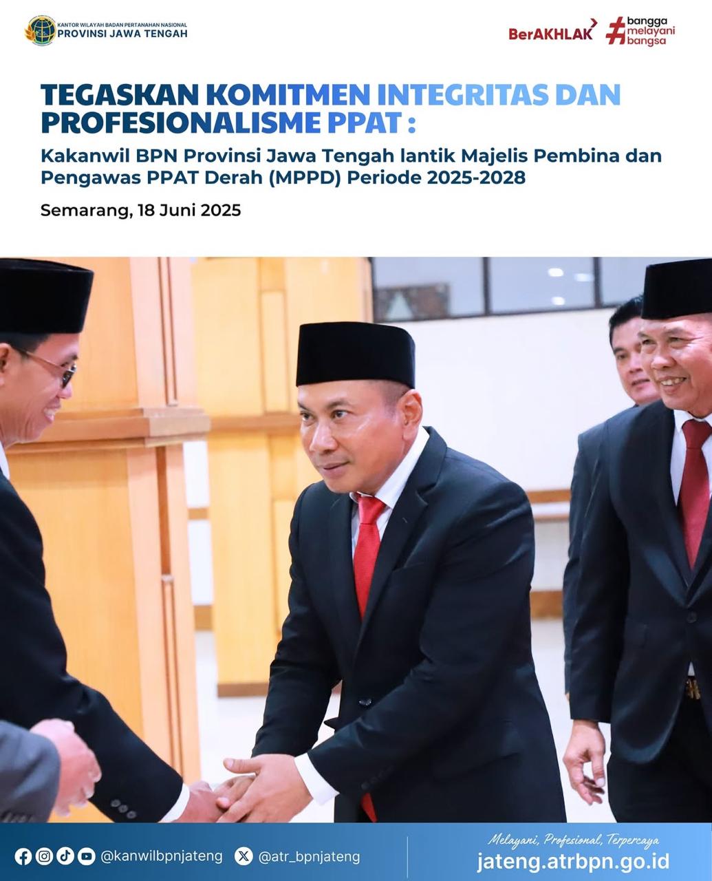 Tegaskan Komitmen Integritas dan Profesionalisme PPAT, Kakanwil BPN Provinsi Jawa Tengah lantik Majelis Pembina dan Oengawas PPAT Daerah (MPPD) Periode 2025-2028