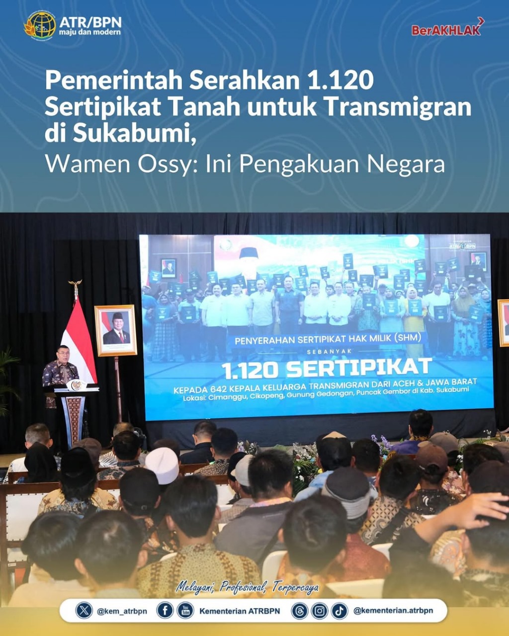 Pemerintah Serahkan 1.120 Sertipikat untuk Transmigran di Sukabumi. Wakil Menteri Kementerian ATR/BPN Katakan bahwa ini Pengakuan Negara