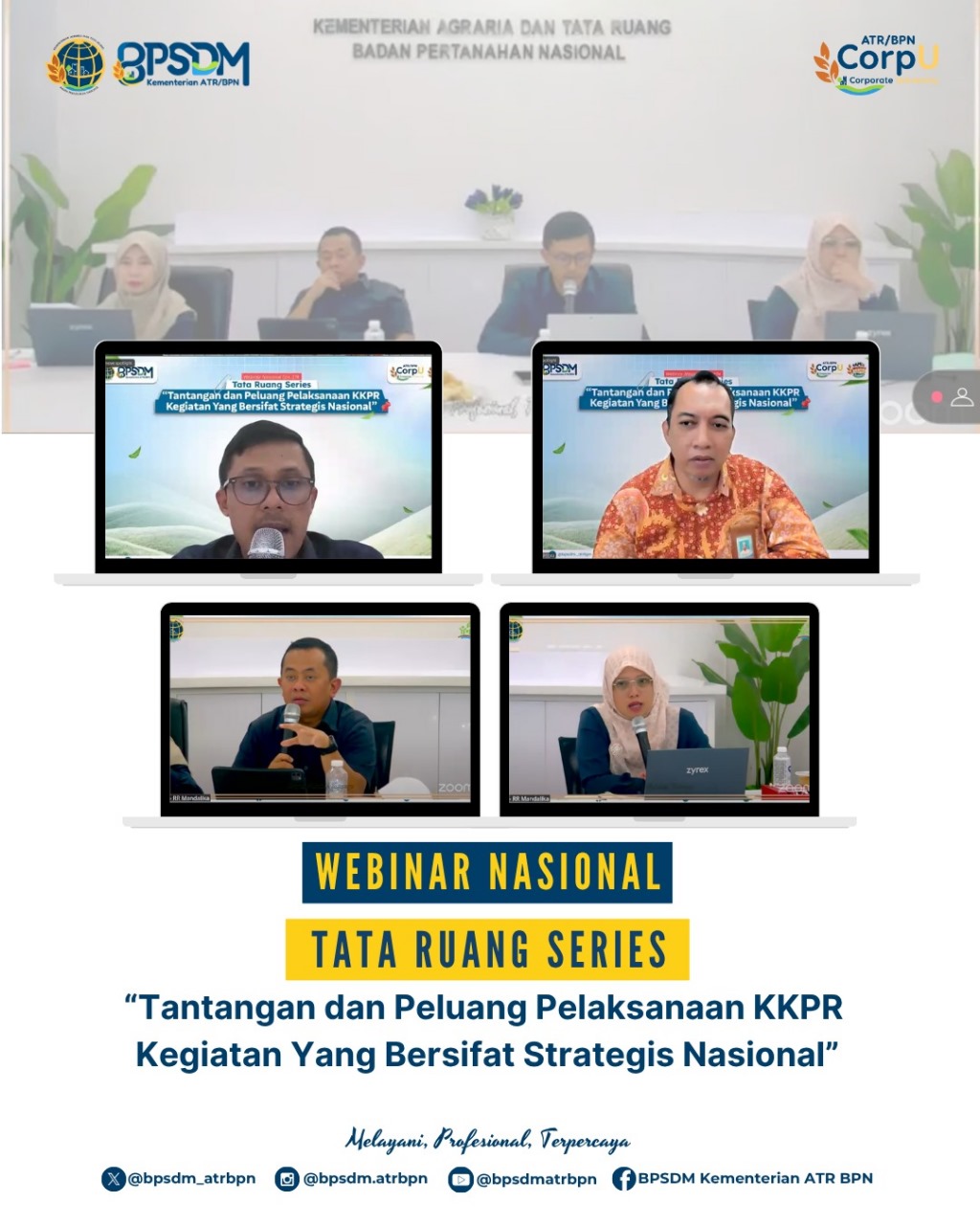 Webinar Nasional Tata Ruang Series oleh BPSDM Kementerian ATR/BPN yang bertemakan “Tantangan dan Peluang Pelaksanaan KKPR Kegiatan Yang Bersifat Strategis Nasional