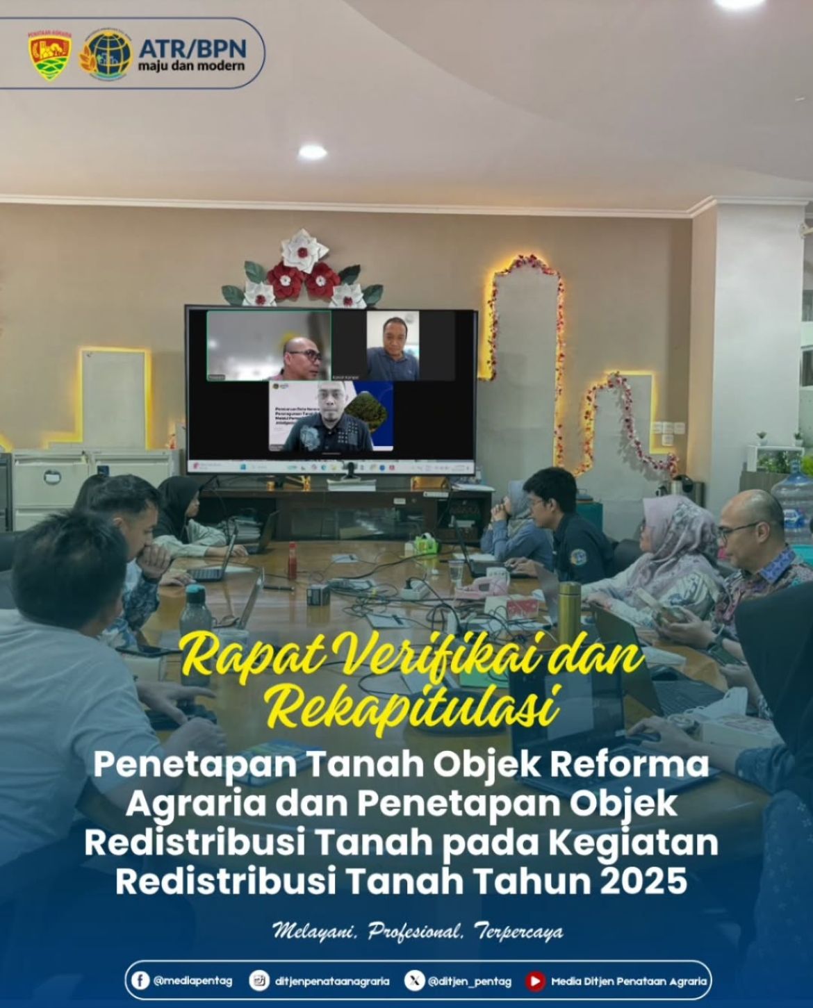 Rapat Rapat Verifikasi dan Rekapitulasi Penetapan Tanah Objek Reforma Agraria (TORA) dan Penetapan Objek Redistribusi Tanah Tahun 2025