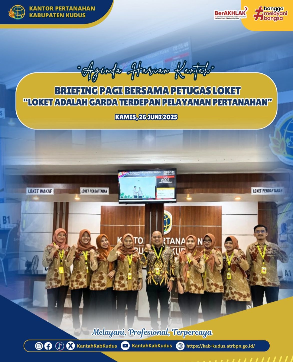 Briefing Pagi Bersama Petugas Loket Kantor Pertanahan Kabupaten Kudus “Loket Adalah Garda Terdepan Pelayanan Pertanahan”