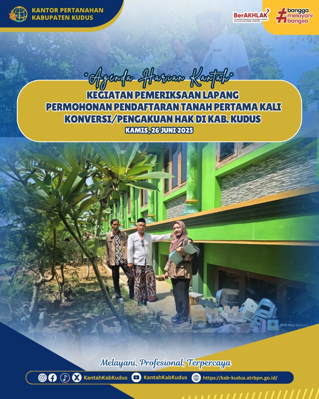 Kegiatan Pemeriksaan Lapang Permohonan Pendaftaran Tanah Pertama Kali – Konversi atau pengakuan hak di kabupaten Kudus