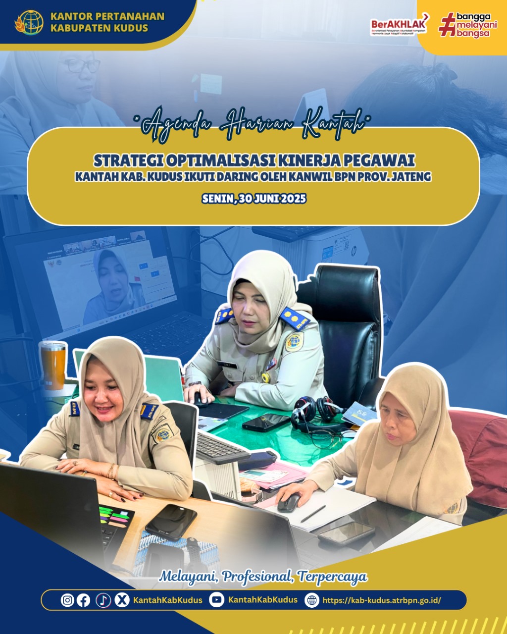 Strategi Optimalisasi Kinerja Pegawai Kantor Pertanahan Kabupaten Kudus ikuti daring oleh Kantor Wilayah Badan Pertanahan Nasional (BPN) Provinsi Jawa Tengah