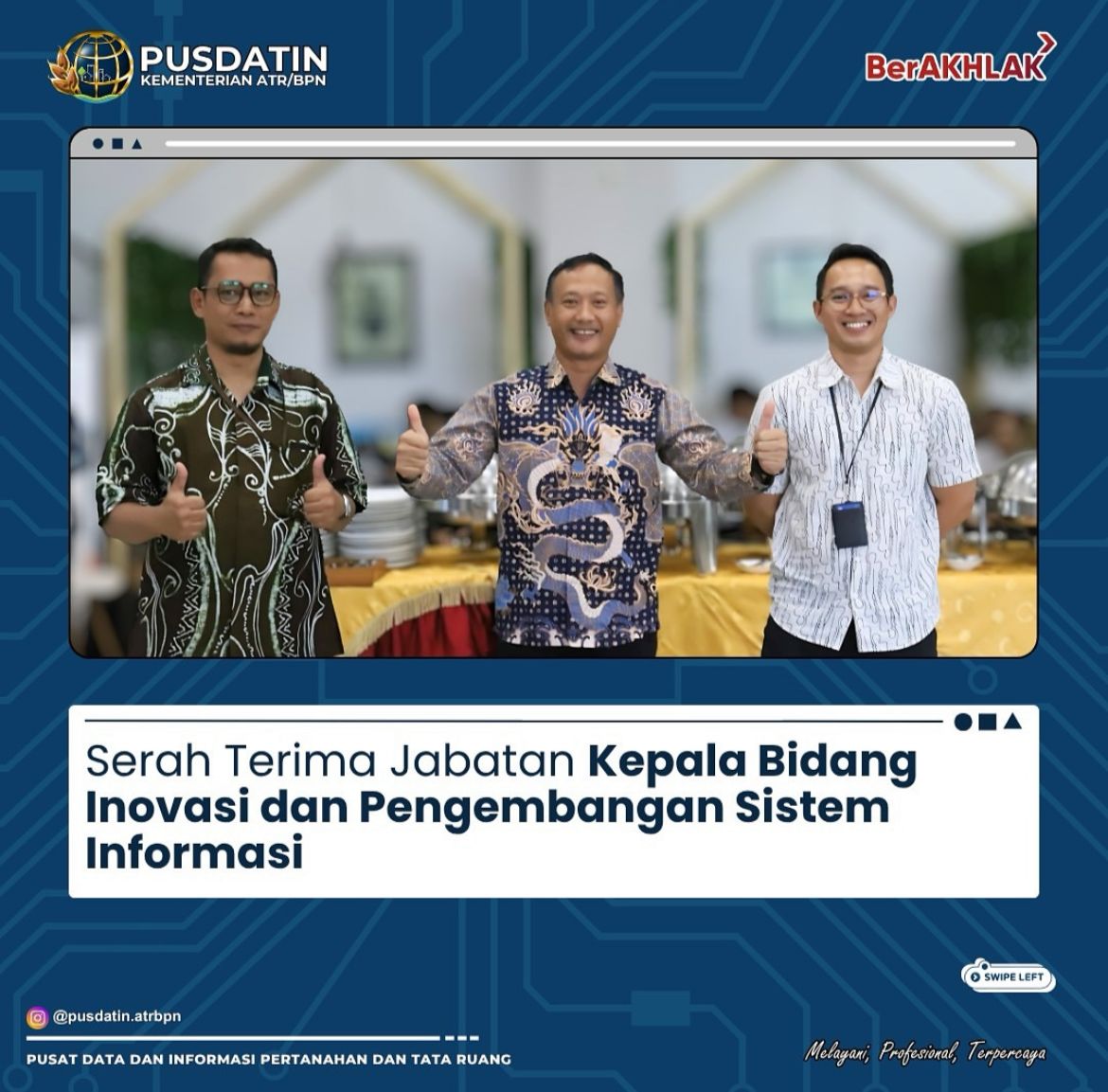 Serah Terima Jabatan Kepala Bidang Inovasi dan Pengembangan Sistem Informasi Kementerian ATR/BPN