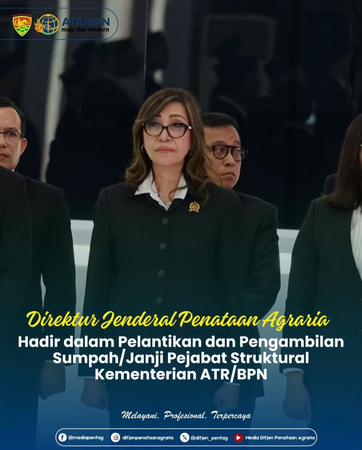 Direktur Jenderal Penataan Agraria, hadir dalam Pelantikan dan Pengambilan Janji/Sumpah Pejabat Struktural di lingkungan Kementerian ATR/BPN