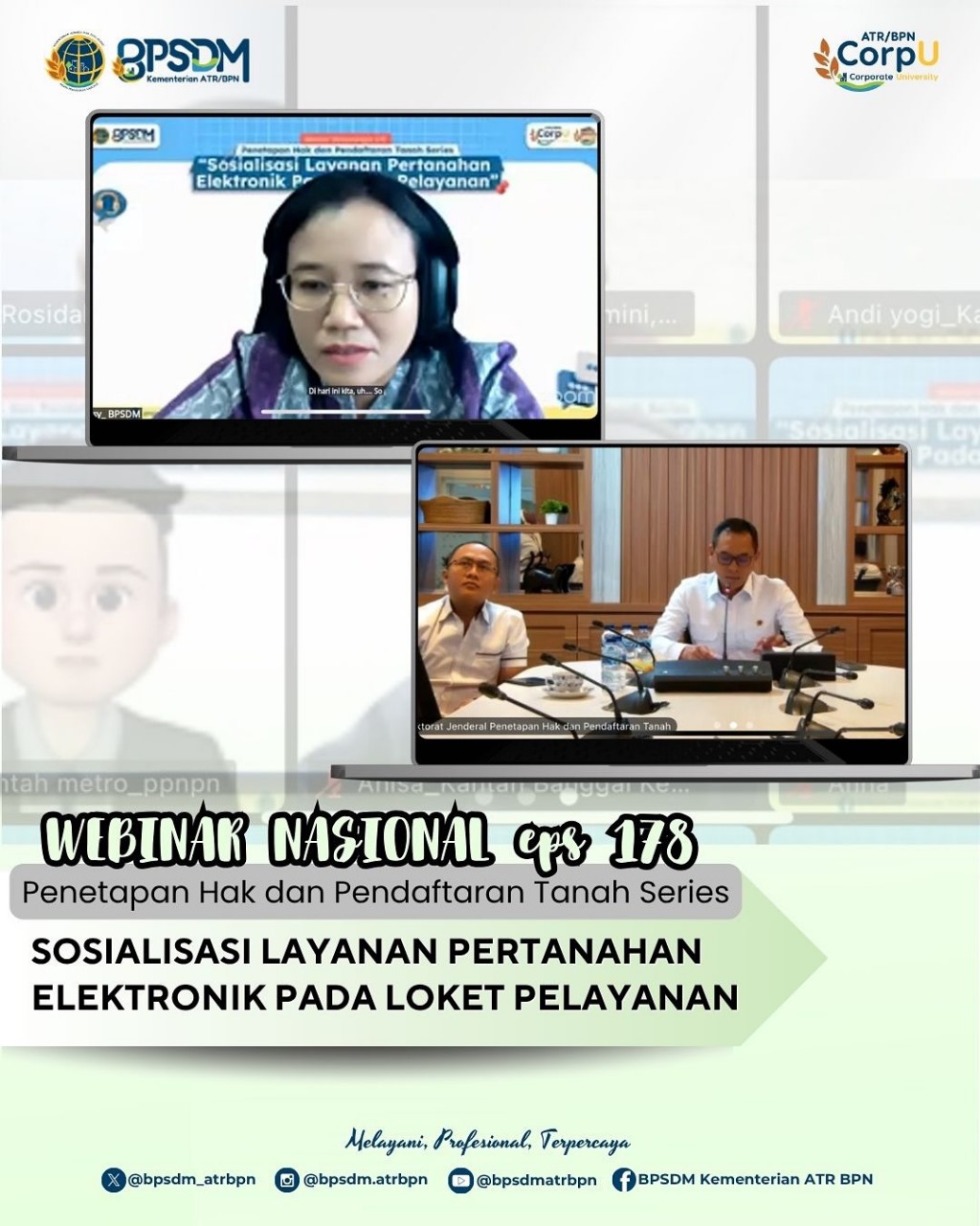 Webinar Nasional Penetapan Hak dan Pendaftaran Tanah Series yang bertemakan “Sosialisasi Layanan Pertanahan Elektronik pada Loket Pelayanan,”