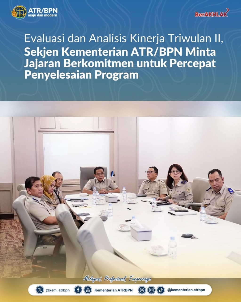 Evaluasi dan Analisis Kinerja Triwulan II Sekjen Kementerian ATR/BPN Minta Jajaran Berkomitmen untuk Percepat Penyelesaian Program