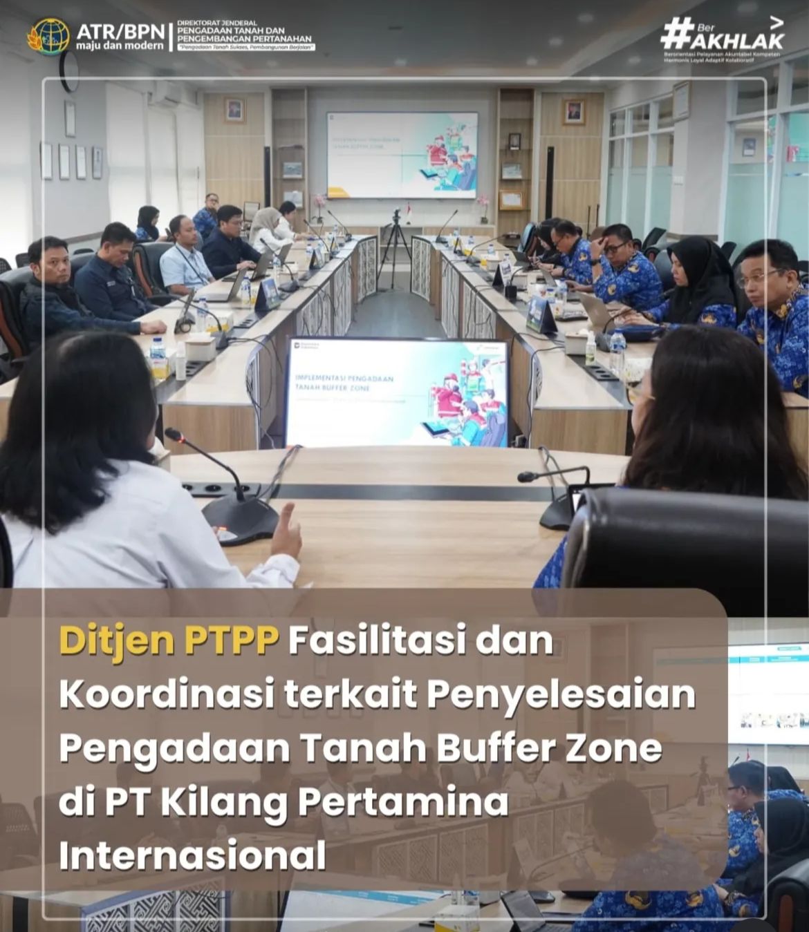 Ditjen PTPP Fasilitasi Rapat Penyelesaian Pengadaan Tanah Buffer Zone di PT Kilang Pertamina Internasional