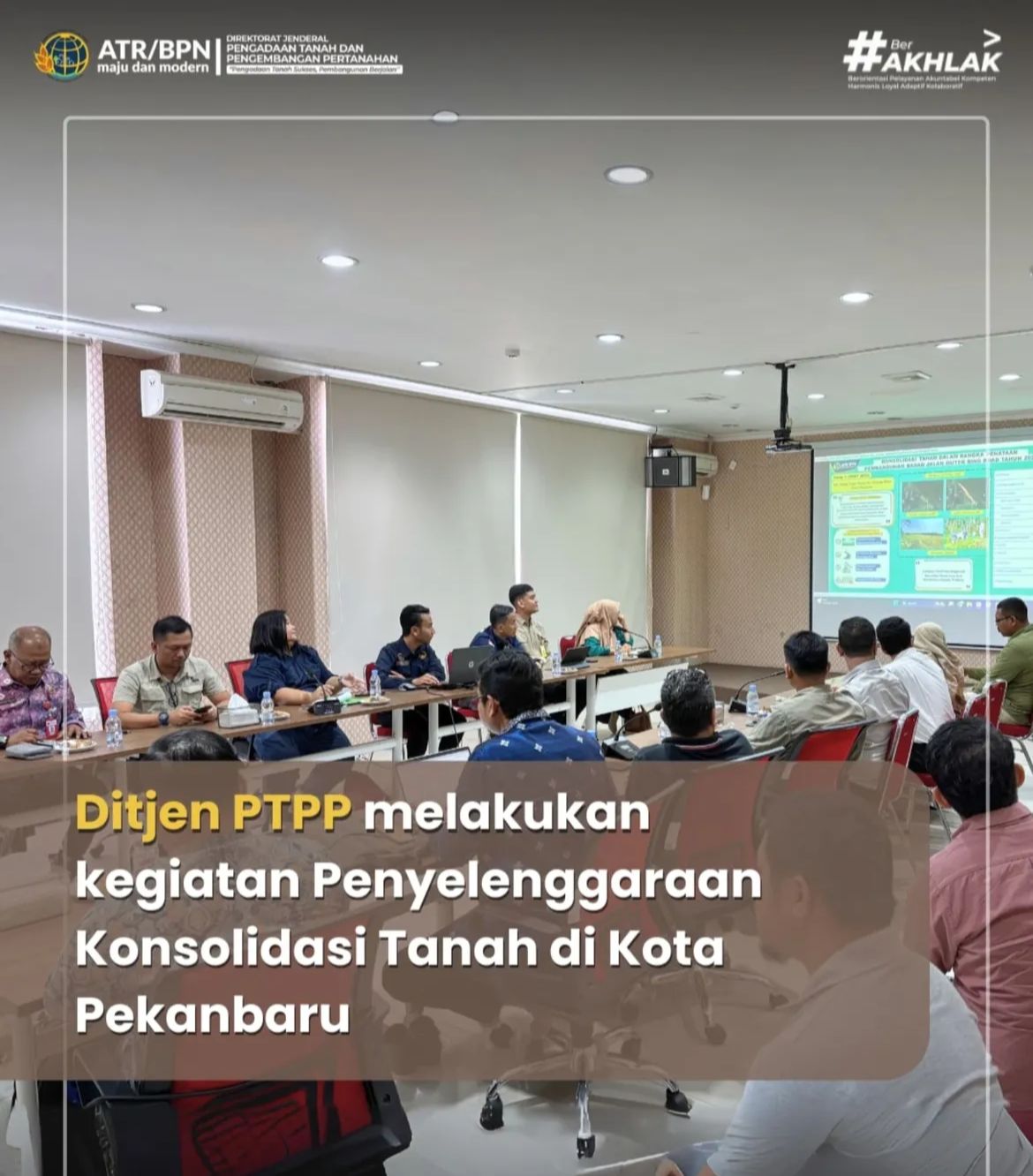 Ditjen PTPP Melakukan Kegiatan Monitoring Penyelenggaraan Konsolidasi Tanah di Kota Pekanbaru Dalam Rangka Mendukung Penyediaan Lahan untuk Pembangunan Jalan Tol