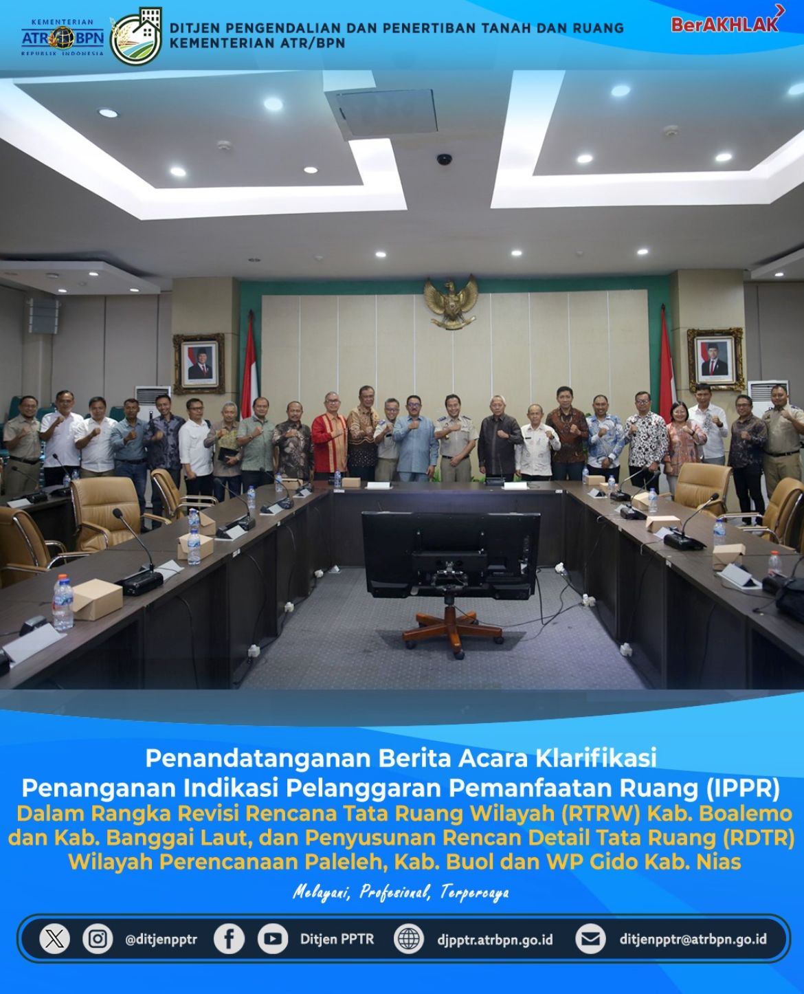Direktorat Penertiban Pemanfaatan Ruang, Ditjen Pengendalian dan Penertiban Tanah dan Ruang (PPTR), selenggarakan rapat pertemuan dalam rangka Penandatanganan Berita Acara Klarifikasi Penanganan Indikasi Pelanggaran Pemanfaatan Ruang (IPPR)