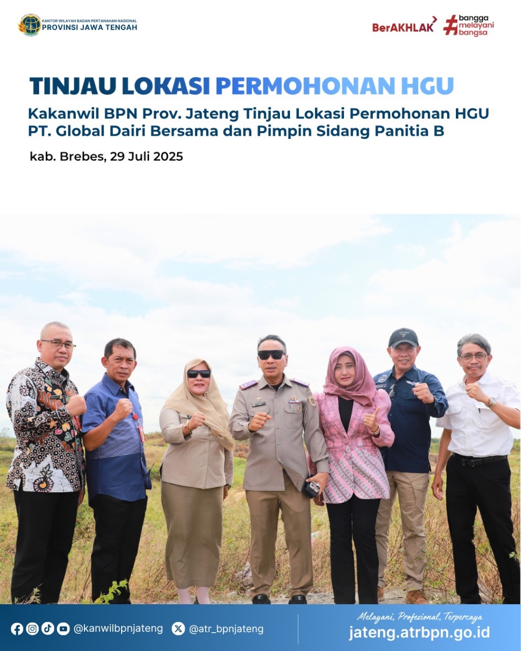 Tinjau Lokasi Permohonan HGU Kakanwil BPN Provinsi Jawa Tengah Tinjau Lokasi Permohonan HGU PT.Global Dairi Bersama dan Pimpin Sidang panitia B