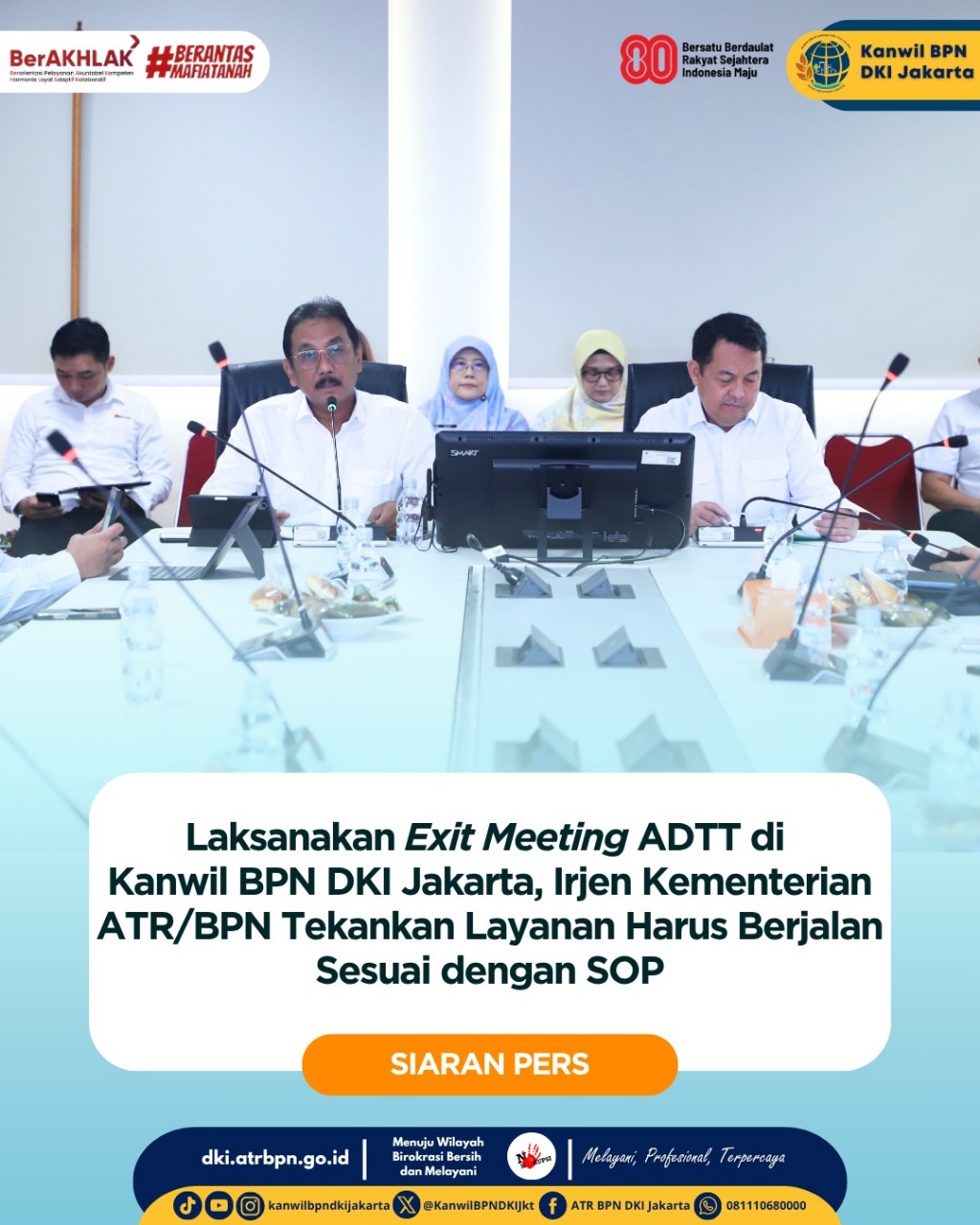 Inspektorat Jenderal Kementerian Agraria dan Tata Ruang/Badan Pertanahan Nasional (Itjen ATR/BPN) melaksanakan Exit Meeting Audit dengan Tujuan Tertentu (ADTT)