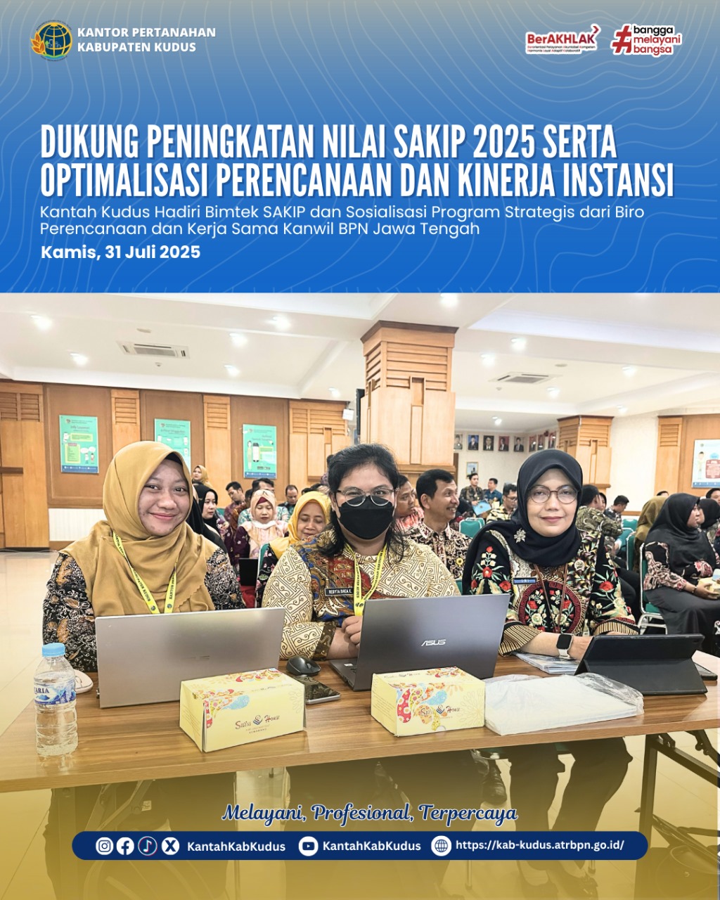 Dukung Peningkatan Nilai SAKIP 2025 serta Optimalisasi Perencanaan dan Kinerja Instansi Kantah Kudus Hadiri Bimtek SAKIP dan Sosialisasi Program Strategis dari Biro Perencanaan dan Kerja Sama Kanwil BPN Jawa Tengah