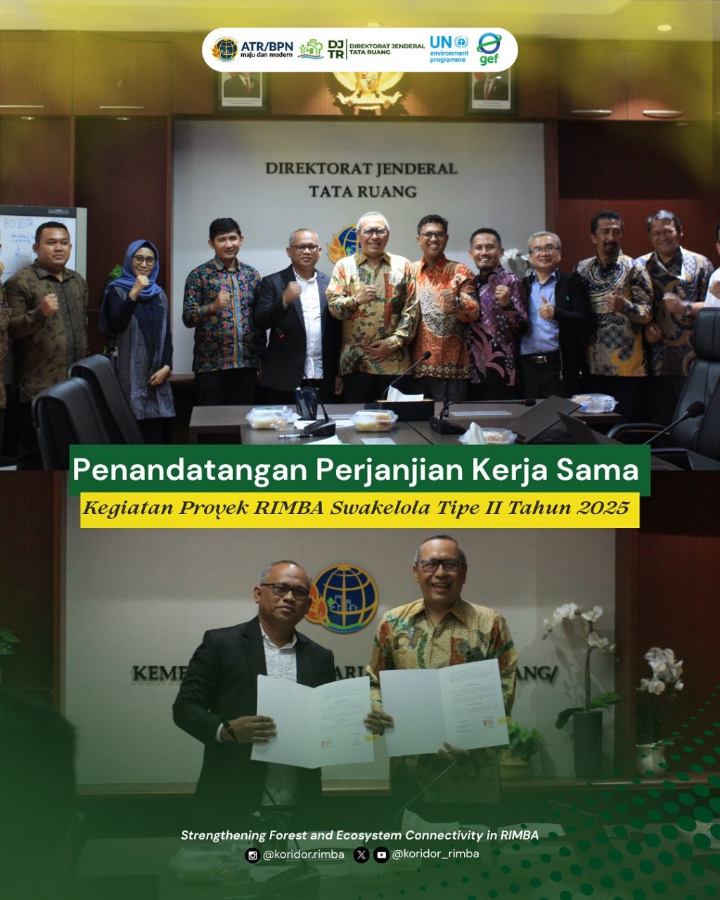 Direktur Jenderal Tata Ruang hadir secara langsung kegiatan Penandatanganan Perjanjian Kerja Sama Kegiatan Proyek RIMBA Swakelola Tipe II Tahun 2025