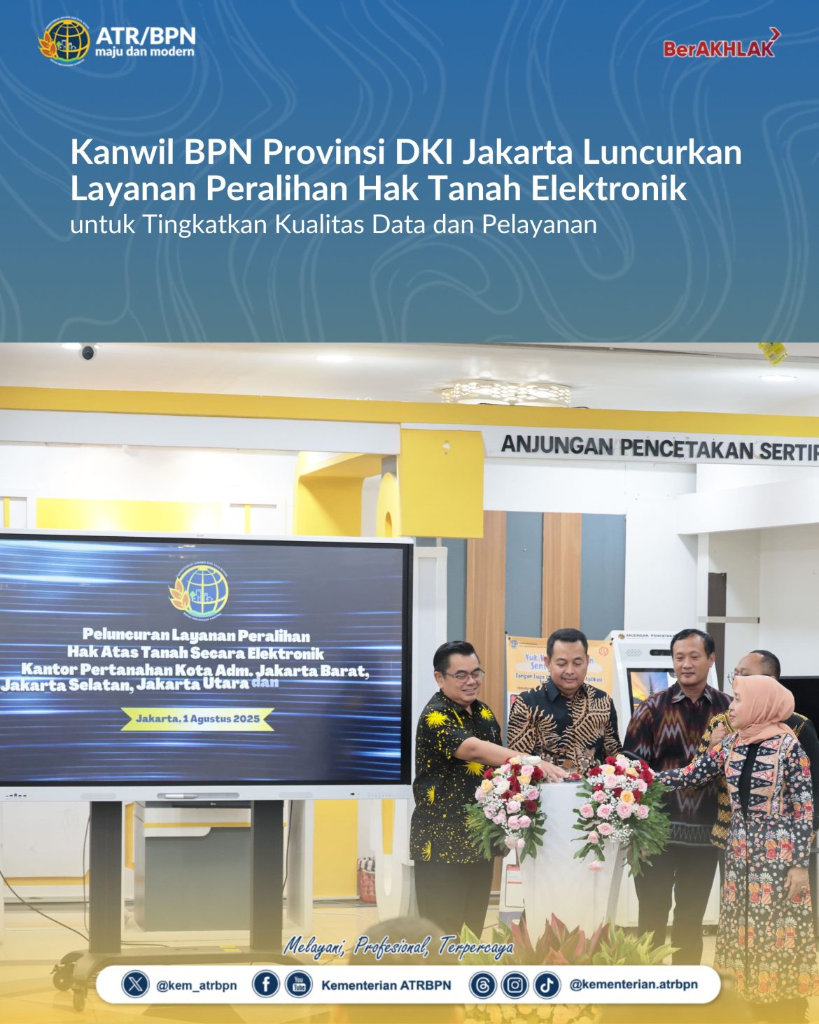 Kanwil BPN Provinsi DKI Jakarta Luncurkan Layanan Peralihan Hak Tanah Elektronik untuk Tingkatkan Kualitas Data dan Pelayanan