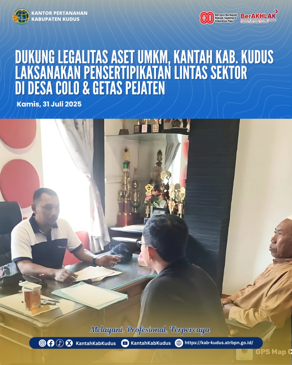 Dukung Legalitas Aset UMKM, Kantor Pertanahan Kabupaten Kudus Laksanakan Pensertipikatan Lintas Sektor Di Desa Colo dan Desa Getaspejaten