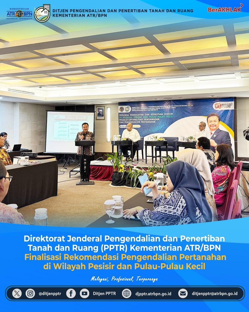 Direktorat jenderal Pengendalian dan Penertiban Tanah dan Ruang (PPTR) Kementerian ATR/BPN Kegiatan finalisasi penyusunan rekomendasi hasil pengawasan dan pengendalian pertanahan