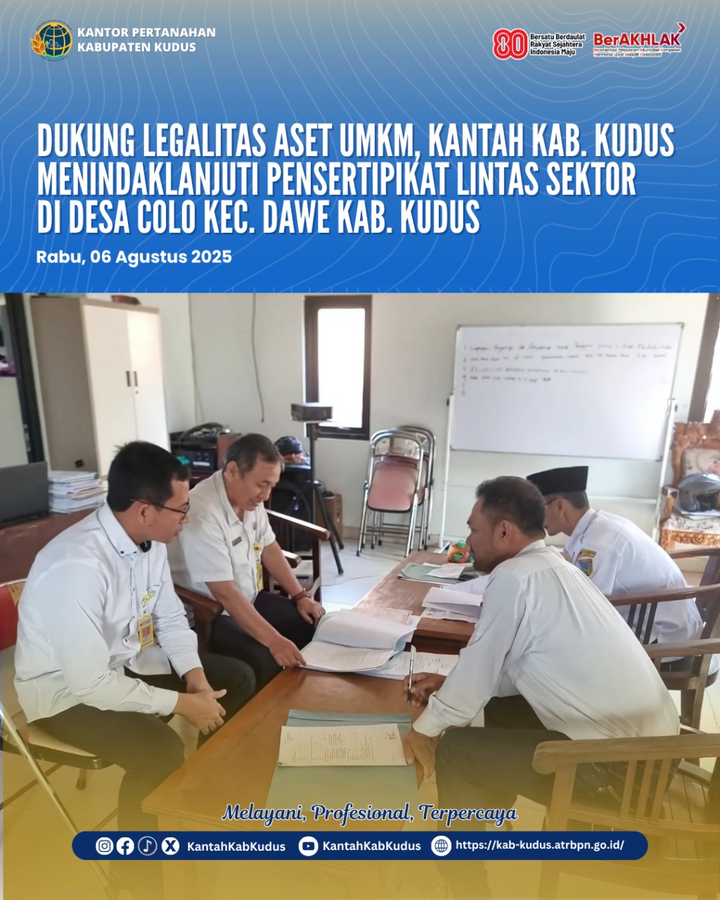 Dukung Legalitas Aset UMKM, Kantor Pertanahan Kabupaten Kudus Menindaklanjuti pensertipikat lintas sektor di Desa Colo Kec. Dawe Kab. Kudus