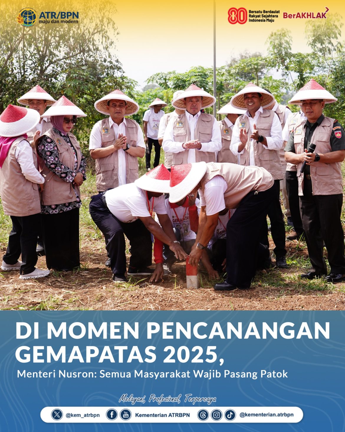Dimomen Pencanangan GEMAPATAS 2025 Menteri Nusron : Semua Masyarakat Wajib Pasang Patok