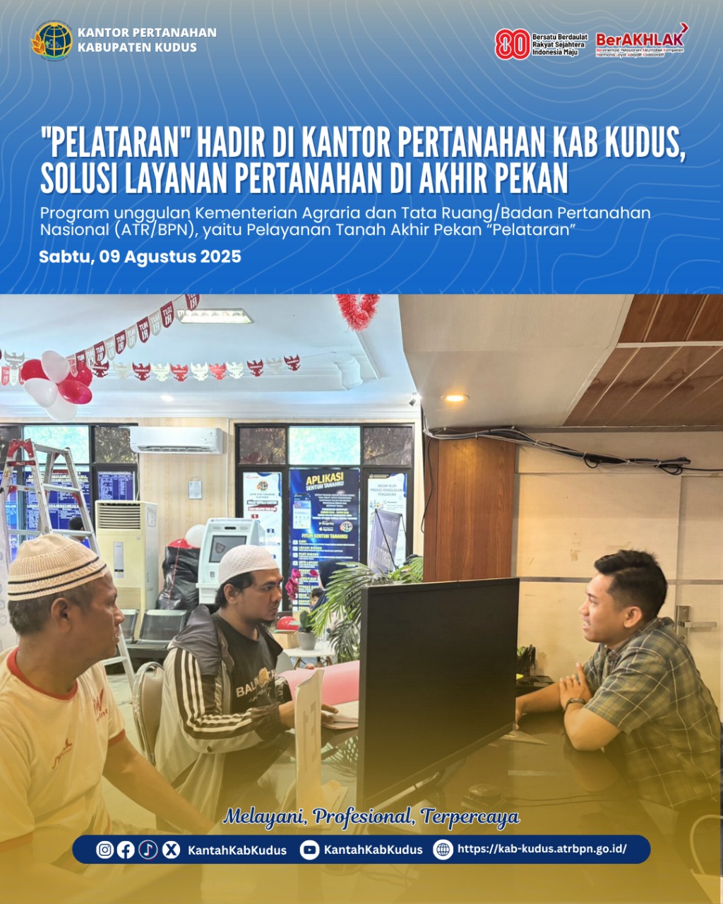 Pelataran Hadir di Kantor Pertanahan Kabupaten Kudus, Soluasi Layanan [ertanahan di Akhir Pekan, prioritaskan Masyarakat Umum Tanpa Kuasa