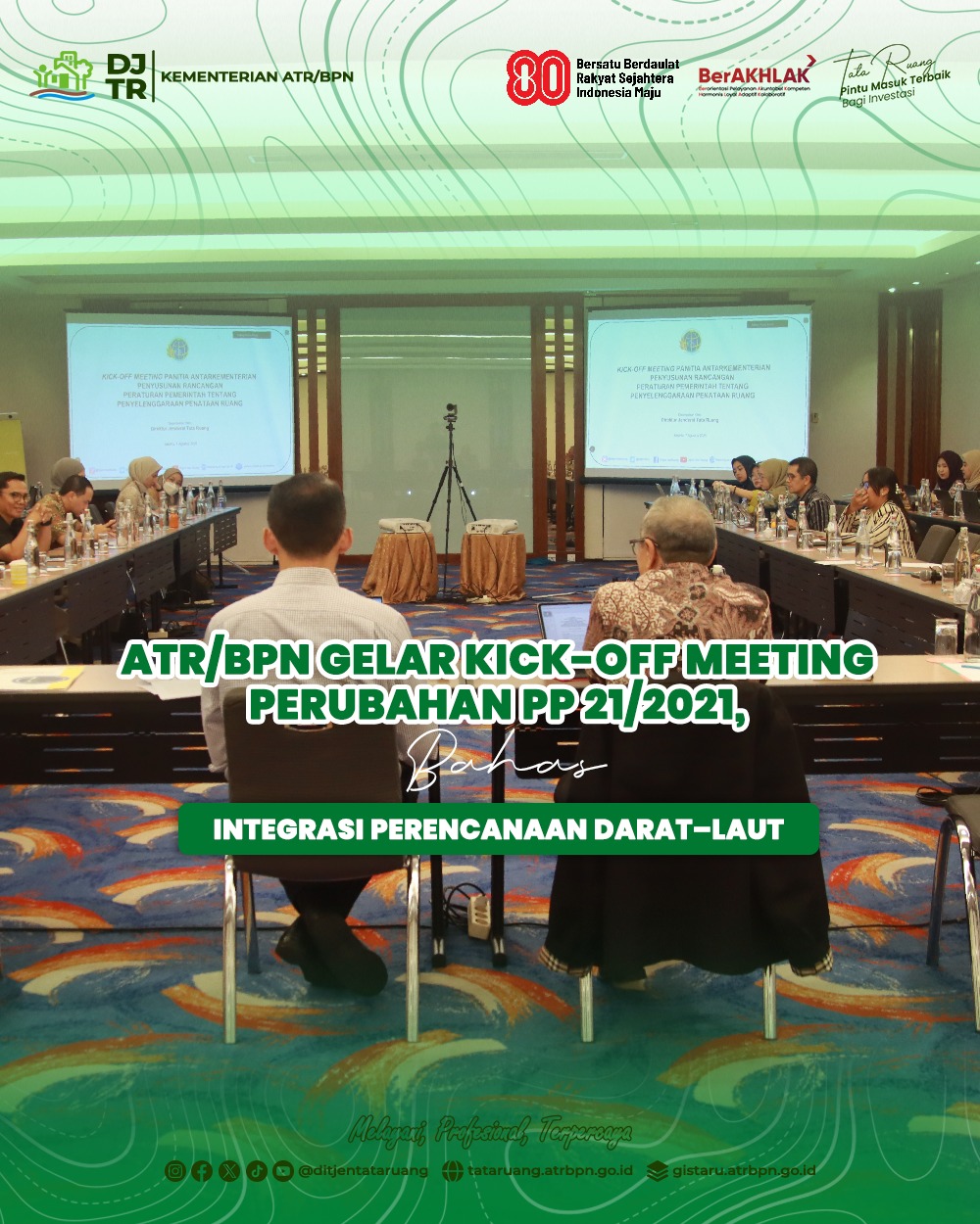 Kementerian Agraria dan Tata Ruang melalui Direktorat Jenderal Tata Ruang menggelar Kick-Off Meeting Panitia Antar Kementerian (PAK) dan Lembaga Pemerintah Non Kementerian dalam rangka Perubahan Peraturan Pemerintah Nomor 21 Tahun 2021