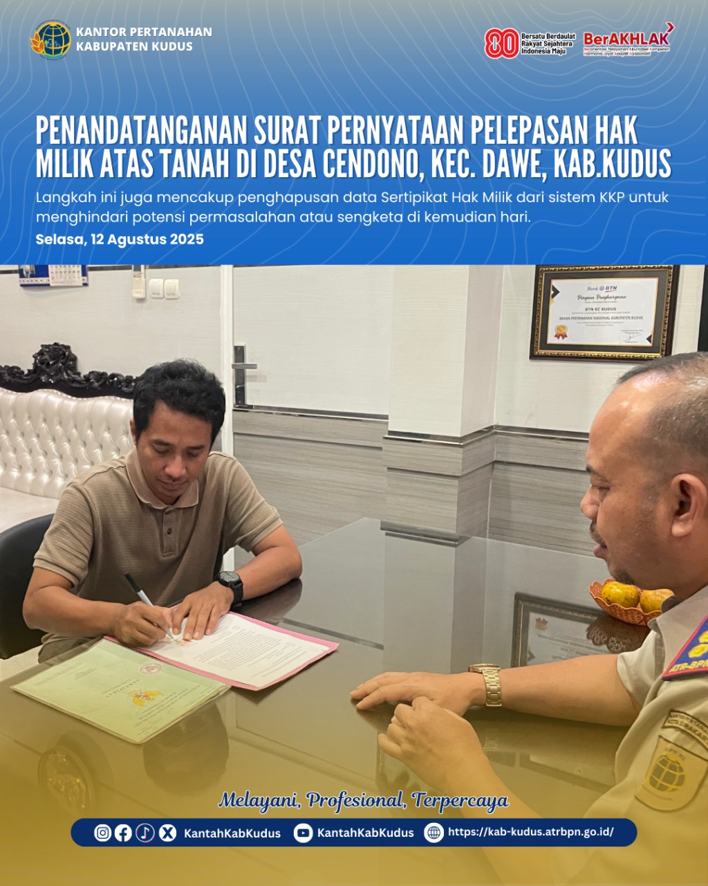 Penandatanganan Surat Pernyataan Pelepasan Hak Milik Atas Tanah di Desa Cendono, Kec. Dawe, Kab.Kudus