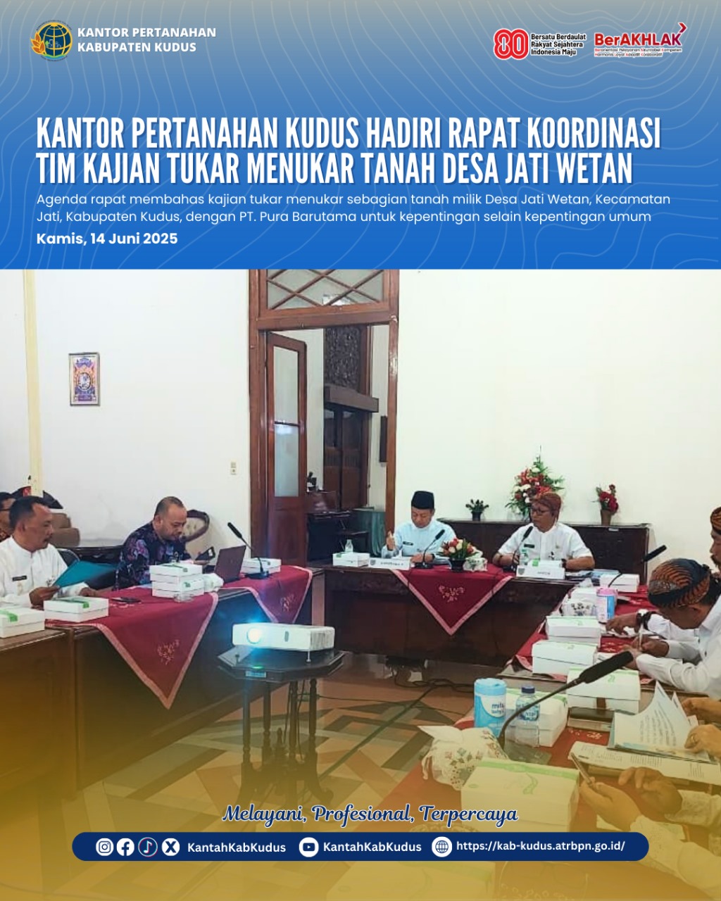 Kantor Pertanahan Kabupaten Kudus Hadiri Rapat Koordinasi Tim Kajian Tukar Menukar Tanah Desa Jati Wetan