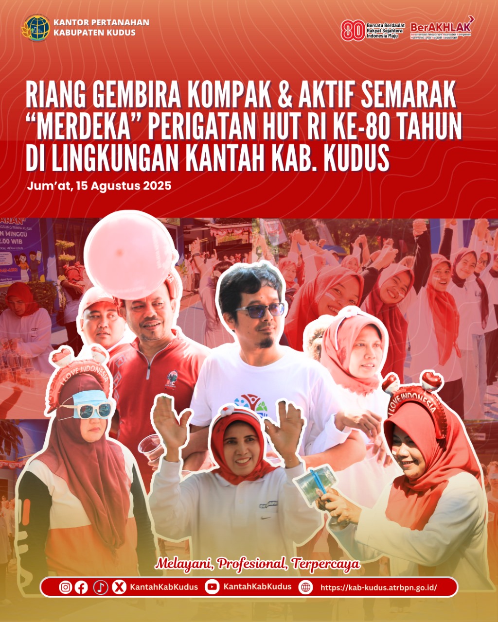 RIANG GEMBIRA KOMPAK DAN Aktif SEMARAK “MERDEKA” PERIGATAN HUT RI KE-80 TAHUN DI LINGKUNGAN KANTAH KAB. KUDUS