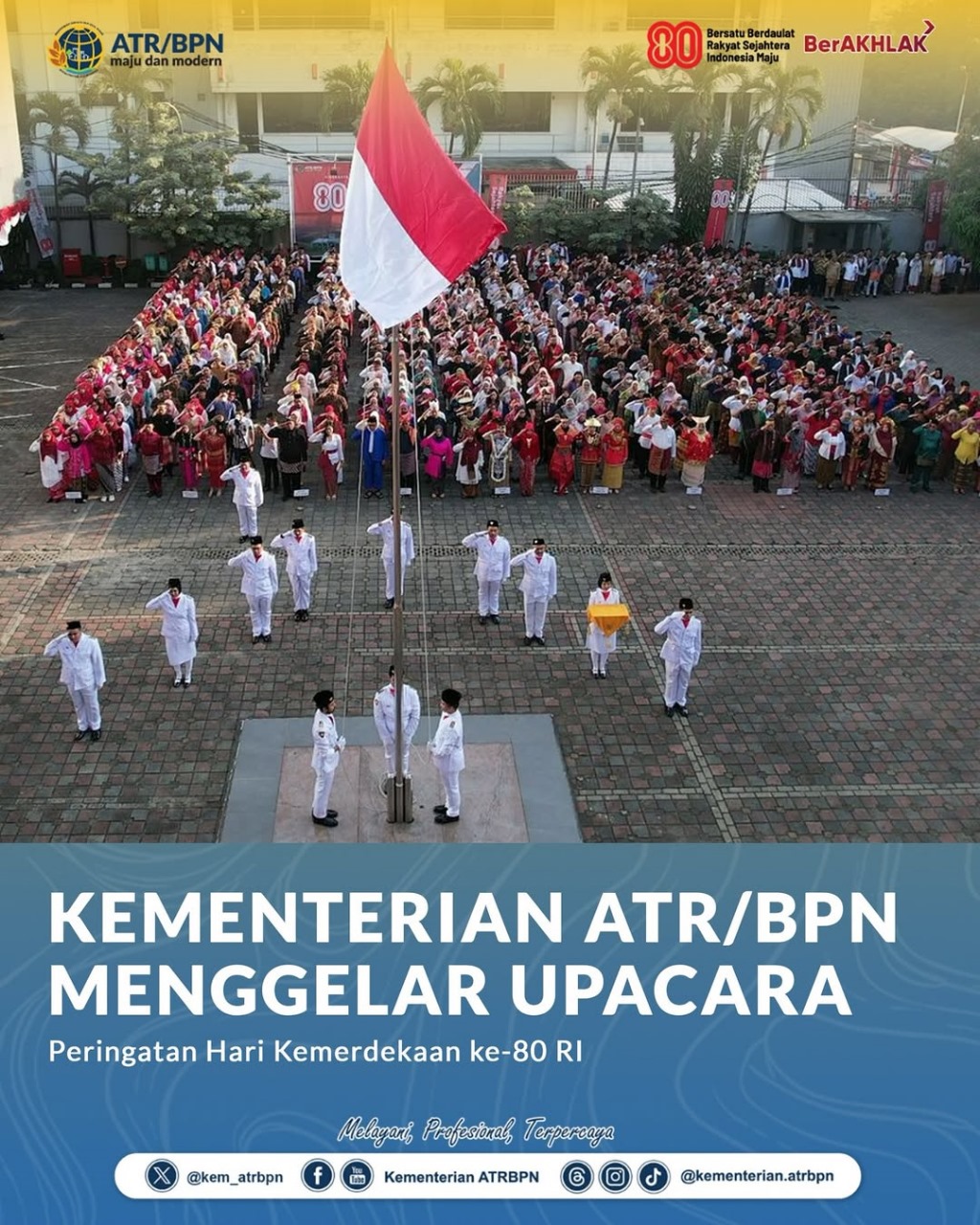 Kementerian ATR/BPN Menggelar Upacara Peringatan Hari Kemerdekaan ke-80 RI