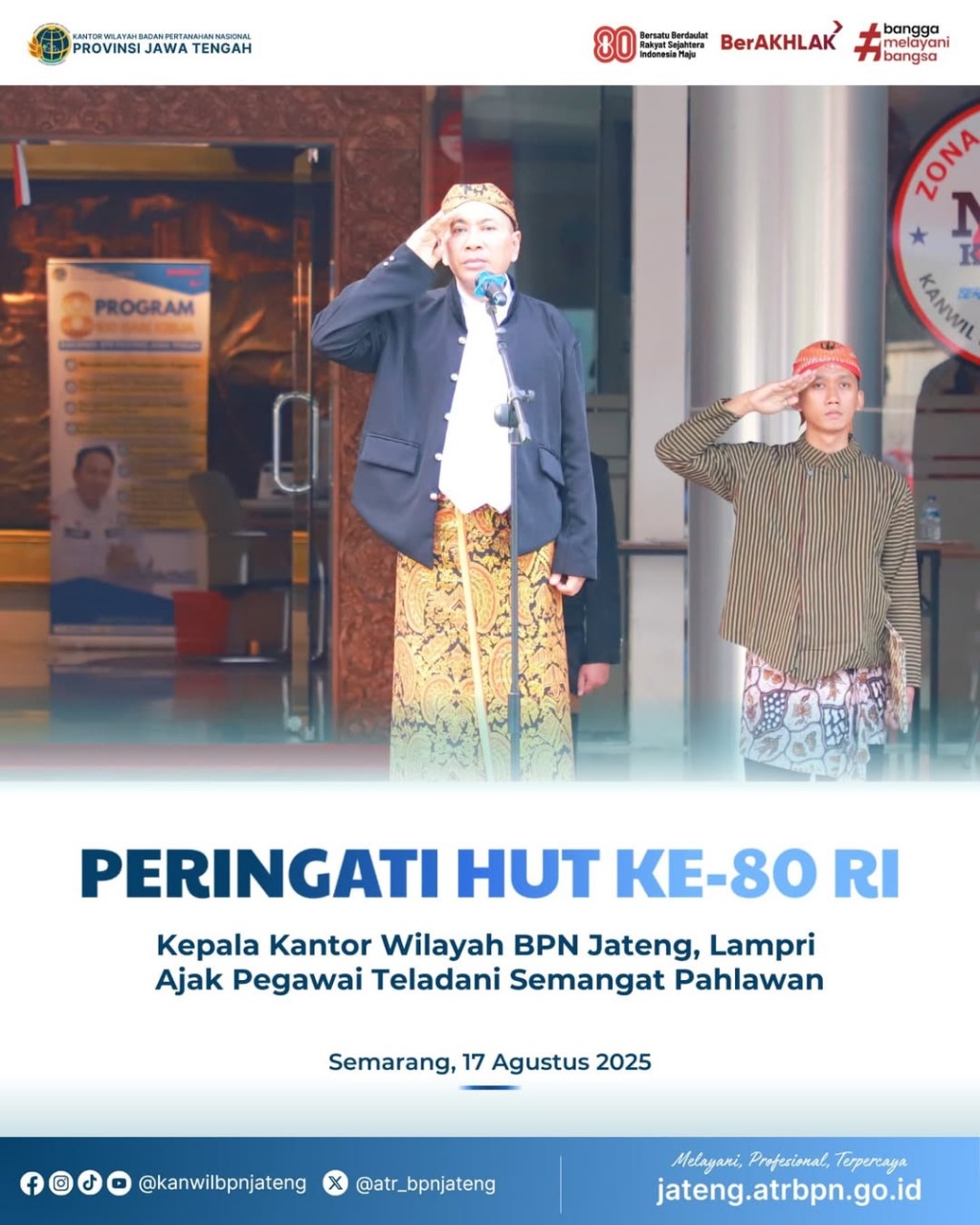 Peringatan HUT Ke-80 RI Kepala Kantor Wilayah BPN Jateng, Lampri Ajak Pegawai Teladani Semangat Juang Pahlawan